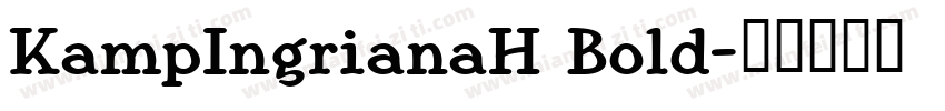 KampIngrianaH Bold字体转换